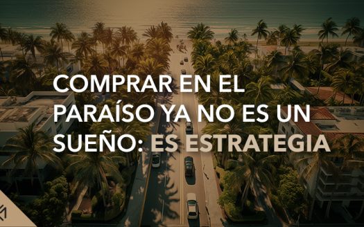 invertir en bienes raíces en la Riviera Maya | Mora & Co. Realty